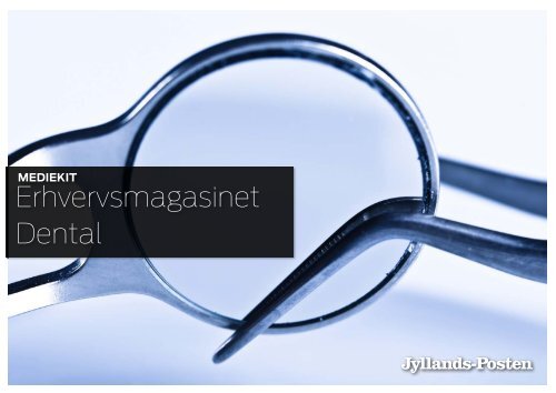 Erhvervsmagasinet Dental - Jyllands-Posten | Annonce