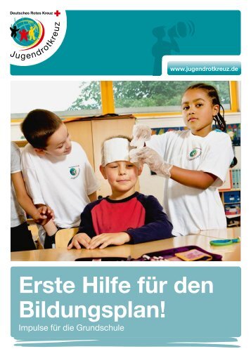 BroschÃ¼re - Erste Hilfe fÃ¼r den Bildungsplan (PDF) - Jugendrotkreuz