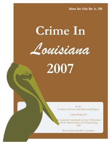 Crime in Louisiana 2007 - Justice Research and Statistics Association