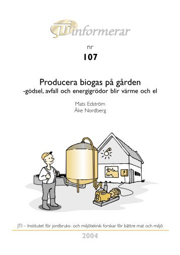 Producera biogas på gården 107 - Jti