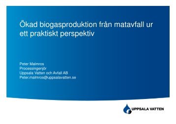 Ökad biogasproduktion från matavfall ur ett praktiskt perspektiv - Jti