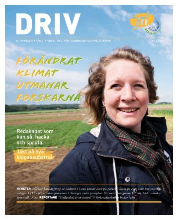 Driv Nr 1 2013 - Ett magasin från JTI - Institutet för jordbruks- och ...