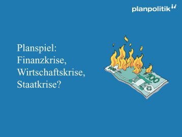 Planspiel: Finanzkrise, Wirtschaftskrise, Staatkrise? - JUGEND fÃ¼r ...