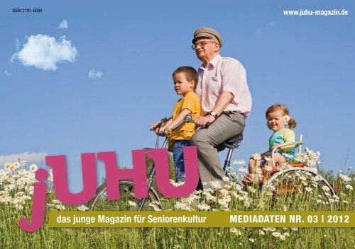 das junge Magazin fÃ¼r Seniorenkultur MEDIADATEN NR. 03 | 2012