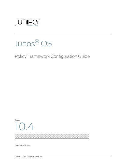 Policy Framework Configuration Guide - Juniper Networks