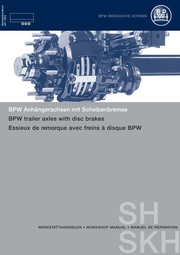 BPW Werkstatthandbuch SH und SKH - BPW | Bergische Achsen KG