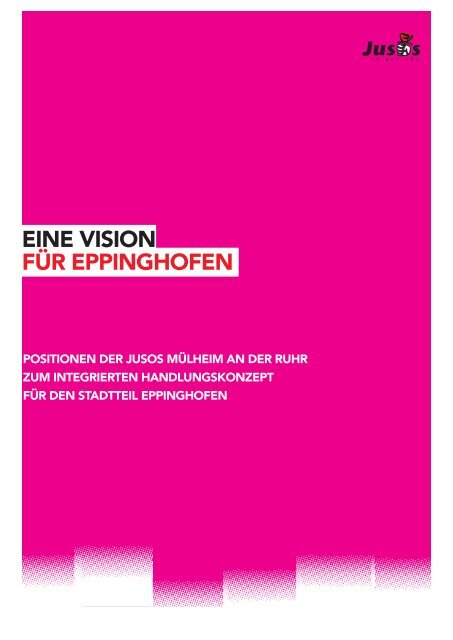 EINE VISION FÜR EPPINGHOFEN - Jusos Mülheim an der Ruhr