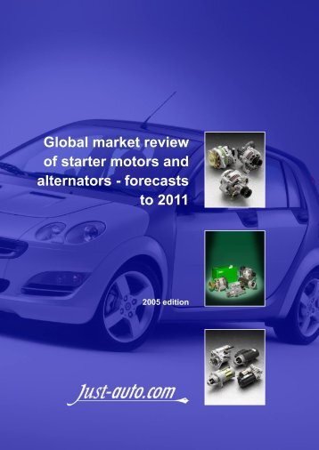 Global market review of starter motors and ... - Just-Auto.com