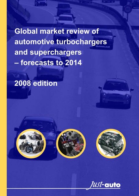 Global Market Review Of Automotive Turbochargers ... - Just-Auto.com