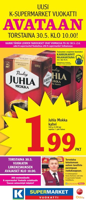 UUSI K-SUPERMARKET VUOKATTI TORSTAINA 30.5. KLO 10.00!