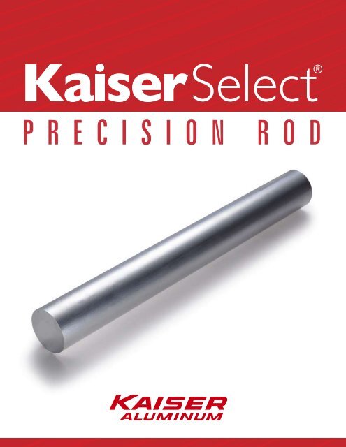 Precision Rod Frame PRECISION ROD - Kaiser Aluminum