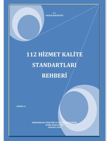 112 hizmet kalite standartlarÄ± rehberi - SaÄlÄ±kta Kalite ve ...