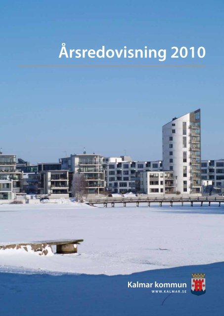 Årsredovisning 2010 (Pdf, 2,03 MB) - Kalmar kommun