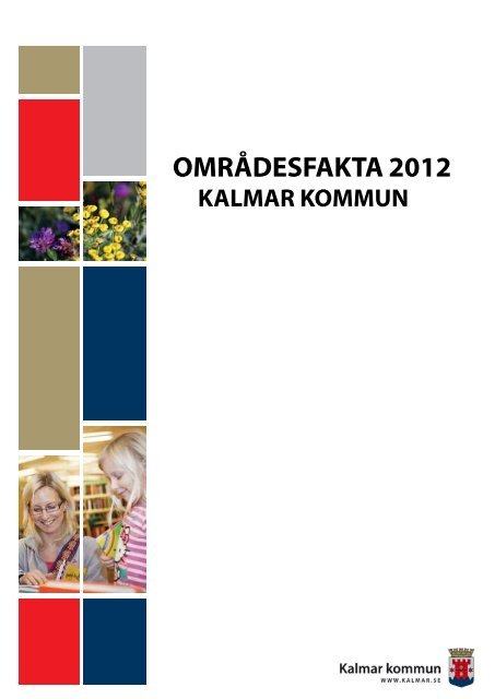 Områdesfakta 2012 - Kalmar kommun