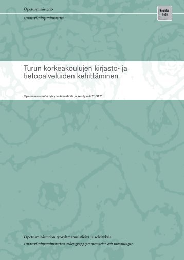 Turun korkeakoulujen kirjasto- ja tietopalveluiden ... - OpetusministeriÃ¶