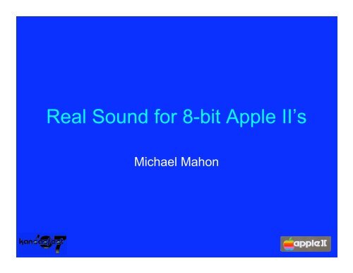 Real Sound for 8-bit Apple II's - KansasFest