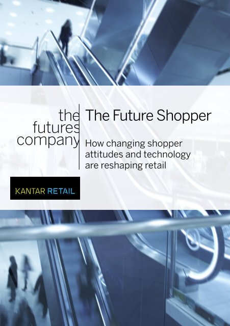 The Future Shopper March 2013.pdf - Kantar Retail