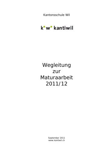 Wegleitung zur Maturaarbeit 2011/12 - Kantonsschule Wil