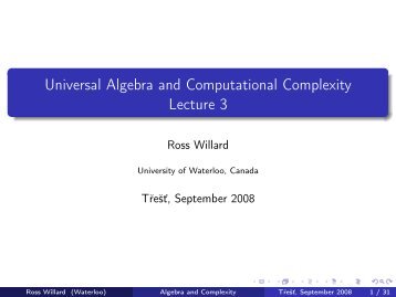Universal Algebra and Computational Complexity Lecture 3