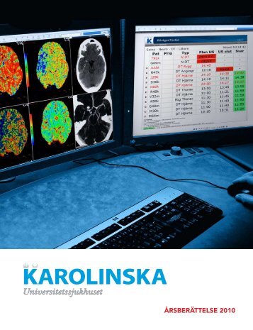 Årsberättelse 2010 - PDF - Karolinska Sjukhuset