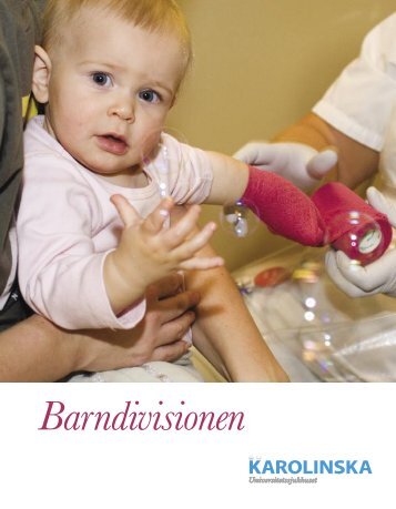 Presentation om Barndivisionen - Karolinska Sjukhuset