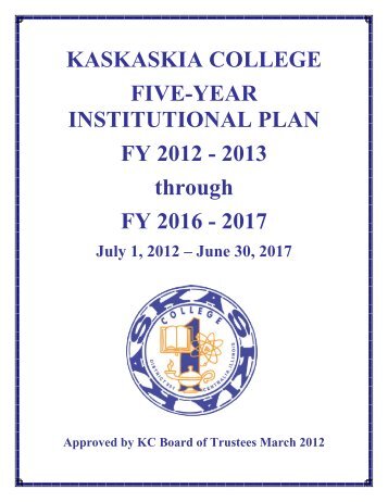 Five-Year Institutional Plan - Kaskaskia College