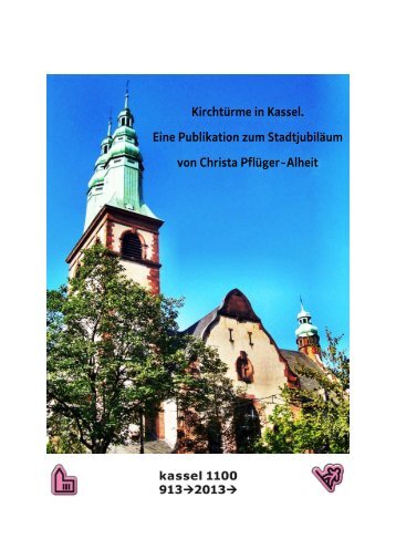 Kirchtürme in Kassel. Eine Publikation zum ... - Kassel 1100