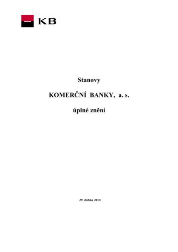 Stanovy Komerční banky, a. s. (PDF soubor) - Komerční banka