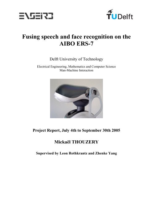 Fusing speech and face recognition on the AIBO ERS-7