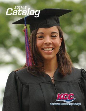 2011-12 Catalog - Kankakee Community College