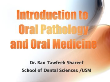 Dr. Ban Tawfeek Shareef School of Dental Sciences /USM