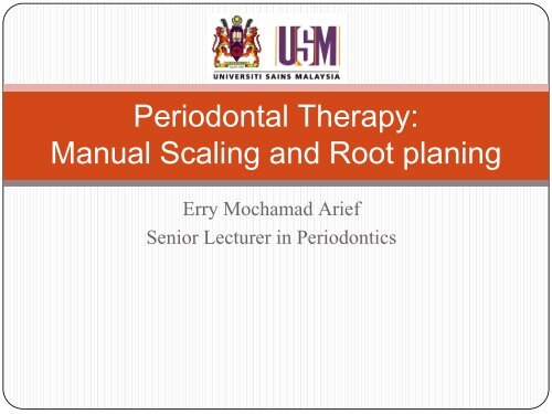 Periodontal treatment: Manual Scaling