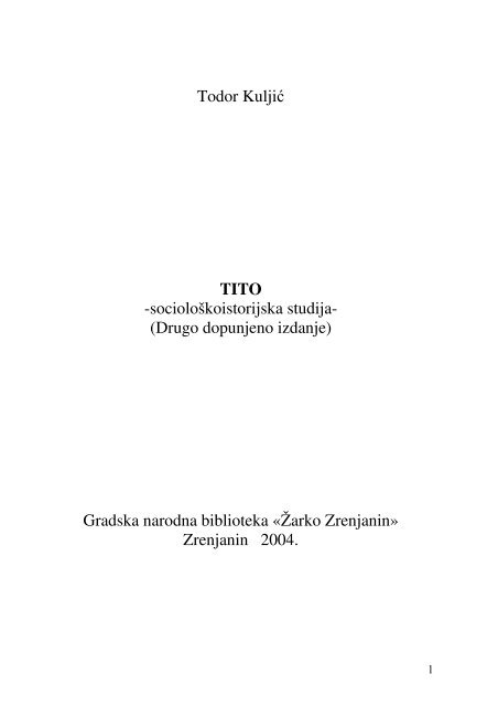 Todor Kuljić TITO -sociološkoistorijska studija- (Drugo ... - Početak