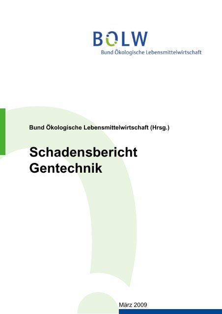 Schadensbericht Gentechnik - Bund Ãkologische ...