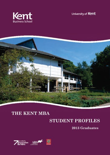 STUDENT PROFILES THE KENT MBA - University of Kent