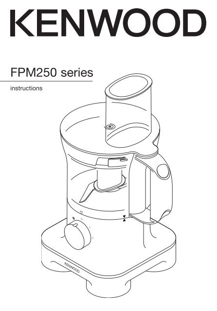 Kenwood Food Processor Instruction Manual FPM250 series
