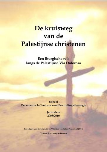 De kruisweg van de Palestijnse christenen - Kerk in Actie