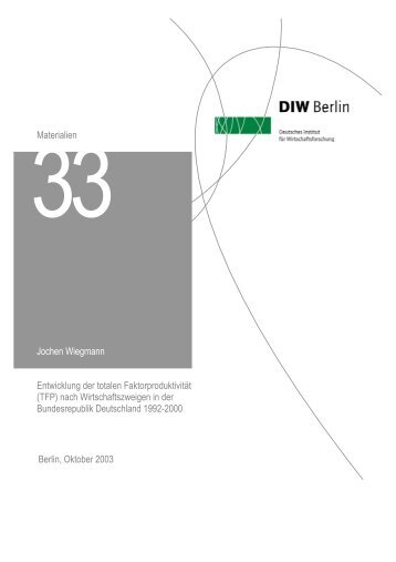 Jochen Wiegmann Entwicklung der totalen ... - DIW Berlin