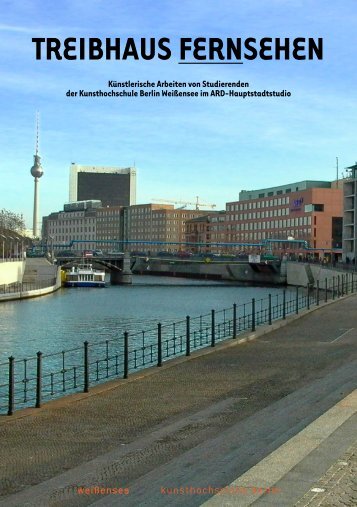 PDF download Treibhaus - Kunsthochschule Berlin-WeiÃensee