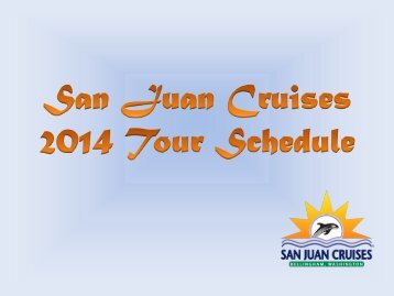 San Juan Cruises - 2014 Cruise Trip Schedule