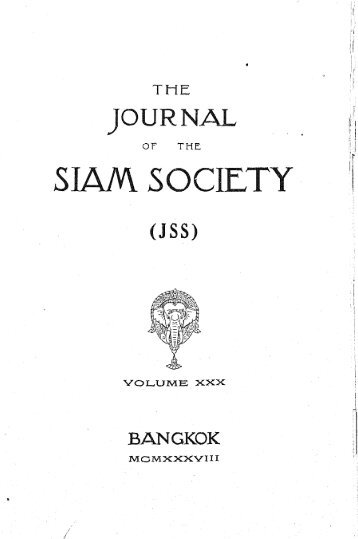 The Journal of the Siam Society Vol. XXX, Part 1-3, 1938 - Khamkoo