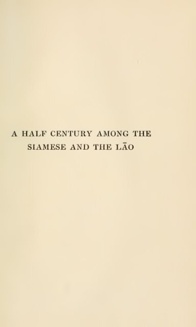 A half century among the Siamese and the Lao : an ... - Khamkoo