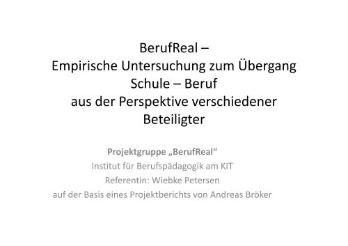 BerufReal – Empirische Untersuchung zum Übergang Schule ... - KIBB