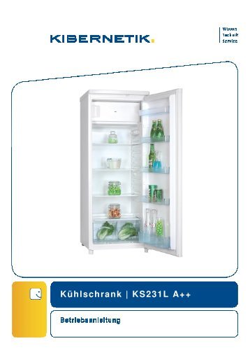 011773 Betriebsanleitung KÃ¼hlschrank Kibernetik KS231L A++