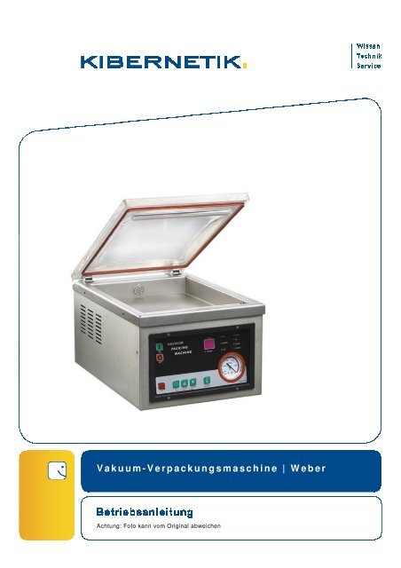 Betriebsanleitung Vakuummaschine Weber NEU - Kibernetik