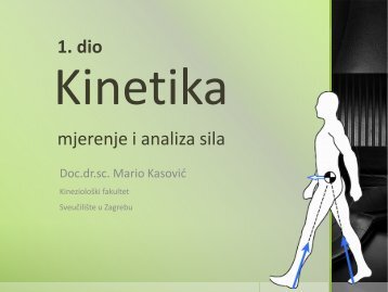 Kinetika 1. 2012-2013 - Kineziološki fakultet - Sveučilište u Zagrebu