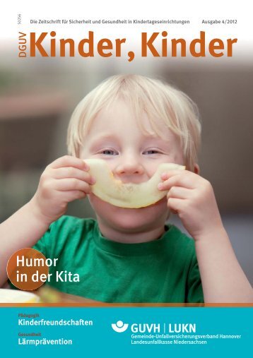 Ausgabe 4 2012 - DGUV Kinder, Kinder