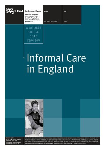 Informal Care in England Derek Wanless Social ... - The King's Fund