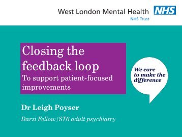 Closing the feedback loop: To support patient ... - The King's Fund