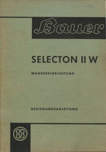 Page 1 Page 2 BAUER-SELECTON II W Mlgemeine Beschreibung ...